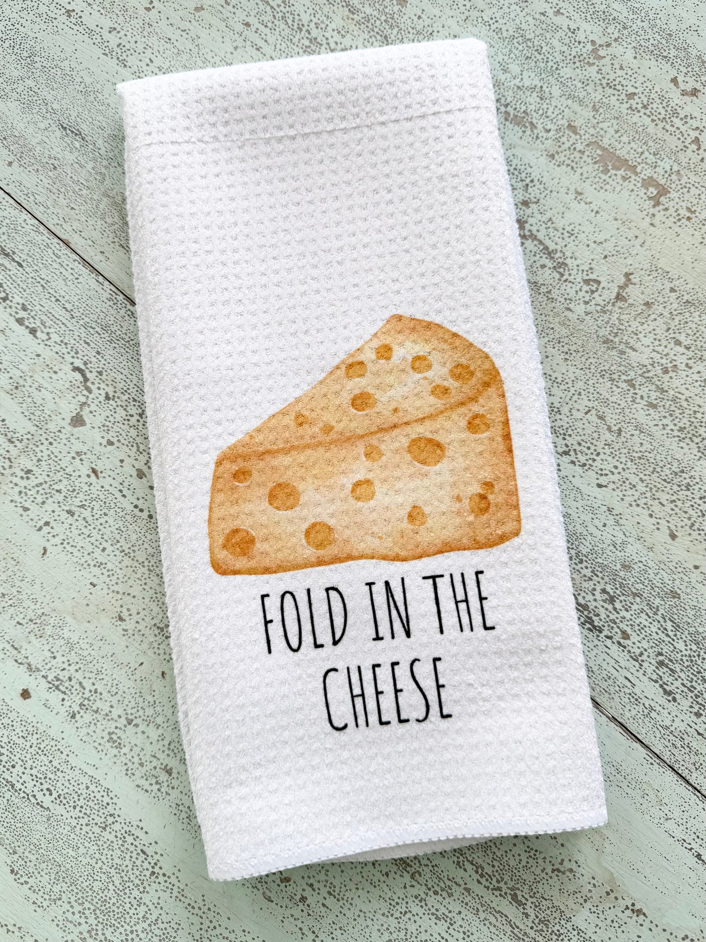 Fold In the Cheese kitchen towel