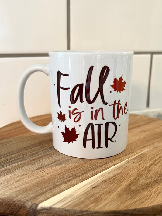 Fall is in the Air coffee mug