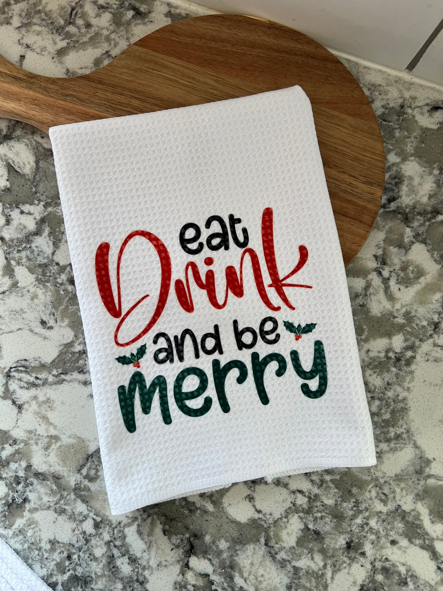 Eat Drink & Be Merry Kitchen Towel