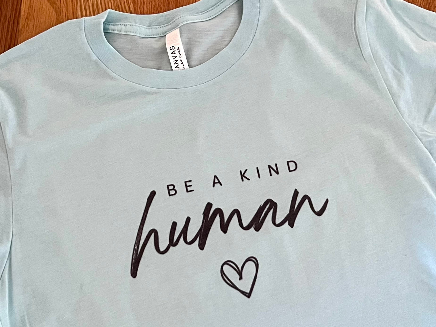 Be A Kind Human Tshirt